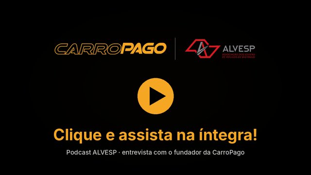 CarroPago e ALVESP — Clique e assista na íntegra!